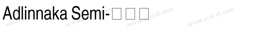 Adlinnaka Semi字体转换